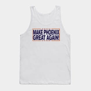 Make Phoenix Great Again! Tank Top